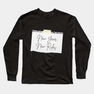 New Year New Rules Long Sleeve T-Shirt